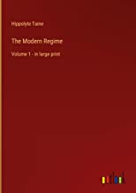 The Modern Regime: Volume 1 - in large print