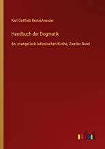 Handbuch der Dogmatik: der evangelisch-lutherischen Kirche, Zweiter Band