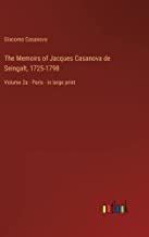 The Memoirs of Jacques Casanova de Seingalt, 1725-1798: Volume 2a - Paris - in large print