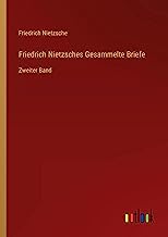 Friedrich Nietzsches Gesammelte Briefe: Zweiter Band