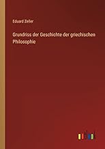 Grundriss der Geschichte der griechischen Philosophie