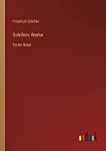 Schillers Werke: Erster Band