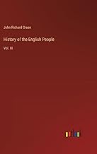 History of the English People: Vol. III