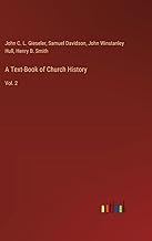 A Text-Book of Church History: Vol. 2