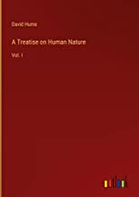 A Treatise on Human Nature: Vol. I