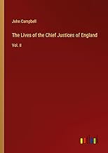 The Lives of the Chief Justices of England: Vol. II