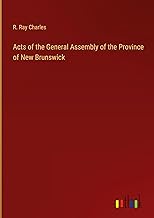 Acts of the General Assembly of the Province of New Brunswick