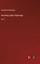 Revolving Lights: Pilgrimage: Vol. 7