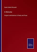 A Welcome: Original contributions in Poetry and Prose