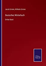Deutsches Wörterbuch: Dritter Band