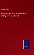Essays on some of the Difficulties in the Writings of the Apostle Paul