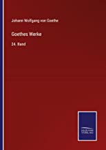 Goethes Werke: 24. Band