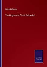 The Kingdom of Christ Delineated