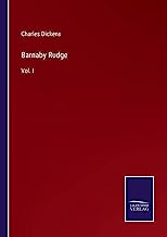 Barnaby Rudge: Vol. I