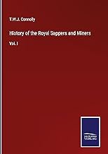 History of the Royal Sappers and Miners: Vol. I