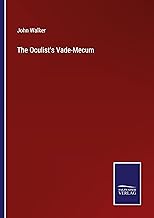 The Oculist's Vade-Mecum