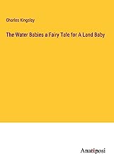 The Water Babies a Fairy Tale for A Land Baby