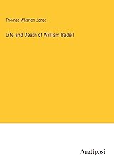 Life and Death of William Bedell