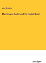 Manners and Customs of the English Nation