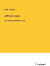 L'Inferno di Dante: Esposto in dialetto milanese
