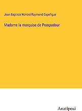 Madame la marquise de Pompadour