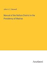 Manual of the Nellore District in the Presidency of Madras
