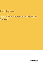 Account of the Last Judgment and of Babylon Destroyed