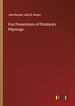 First Presentations of Christiana's Pilgrimage