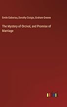 The Mystery of Orcival, and Promise of Marriage