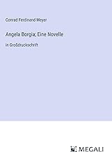 Angela Borgia; Eine Novelle: in Großdruckschrift