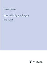 Love and Intrigue; A Tragedy: in large print