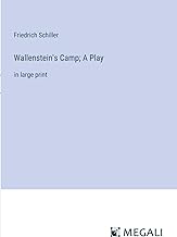 Wallenstein's Camp; A Play: in large print