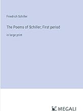 The Poems of Schiller; First period: in large print