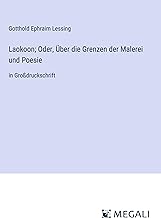 Laokoon; Oder, Über die Grenzen der Malerei und Poesie: in Großdruckschrift