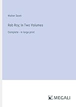 Rob Roy; In Two Volumes: Complete - in large print