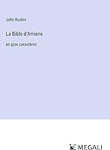 La Bible d'Amiens: en gros caractères