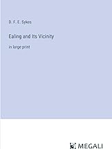 Ealing and Its Vicinity: in large print
