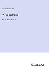 Vie de Beethoven: en gros caractères