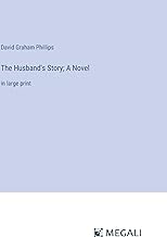 The Husband's Story; A Novel: in large print