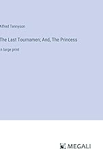 The Last Tournamen; And, The Princess: in large print