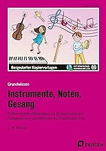 Instrumente, Noten, Gesang: Differenzierte Materialien zur Entwicklung und Festigung von Grundwissen im Musikunterricht (2. bis 4. Klasse)