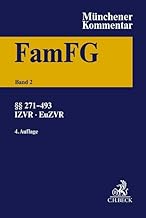 Münchener Kommentar zum FamFG Band 2: §§ 271-493, Internationales und Europäisches Zivilverfahrensrecht in Familiensachen: Gesetz über das Verfahren ... in Familiensachen (IZVR, EuZVR)