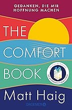 The Comfort Book - Gedanken, die mir Hoffnung machen: Deutsche Ausgabe | Die deutsche Ausgabe des internationalen Bestsellers nun im Taschenbuch