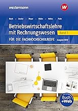 Betriebswirtschaftslehre mit Rechnungswesen 1. Schülerband. Für die Fachhochschulreife. Nordrhein-Westfalen
