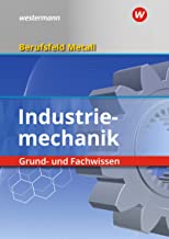 Berufsfeld Metall - Industriemechanik. Grund- und Fachwissen: Schülerband