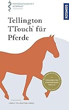 Tellington TTouch für Pferde: Pferdegesundheit kompakt