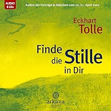 Finde die Stille in dir: Audios der Vorträge in München vom 20./21. April 2002