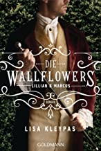 Die Wallflowers - Lillian & Marcus: Roman. - Die unwiderstehliche Romance-Reihe für alle Bridgerton Fans.: 2