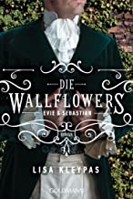 Die Wallflowers - Evie & Sebastian: Roman. - Die unwiderstehliche Romance-Reihe für alle Bridgerton Fans.: 3