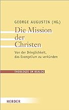 Die Mission Der Christen: Von Der Dringlichkeit, Das Evangelium Zu Verkunden: Von der Dringlichkeit, das Evangelium zu verkünden: 26